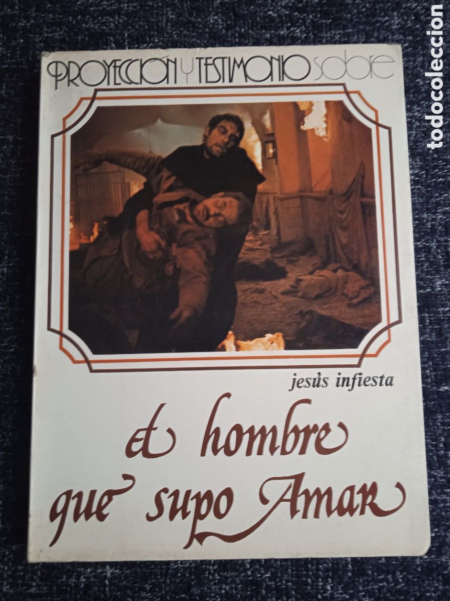 Libros de segunda mano: EL HOMBRE QUE SUPO AMAR / JES&Uacute;S INFIESTA