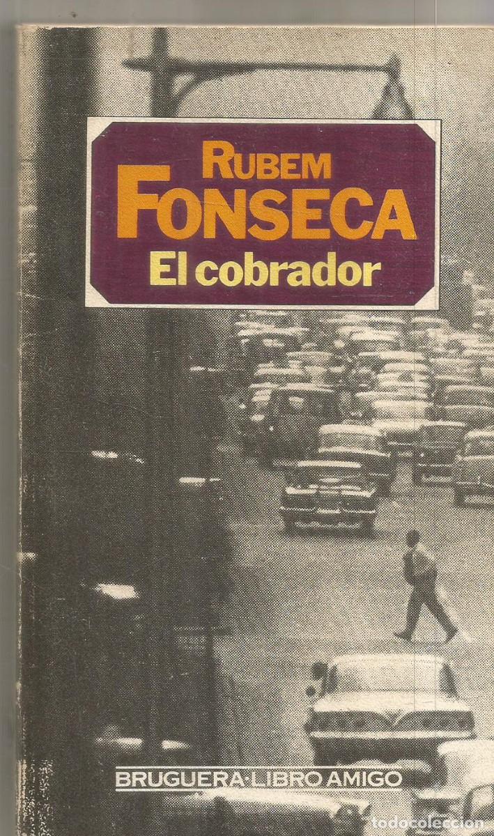 Libros de segunda mano: RUBEM FONSECA. EL COBRADOR. BRUGUERA