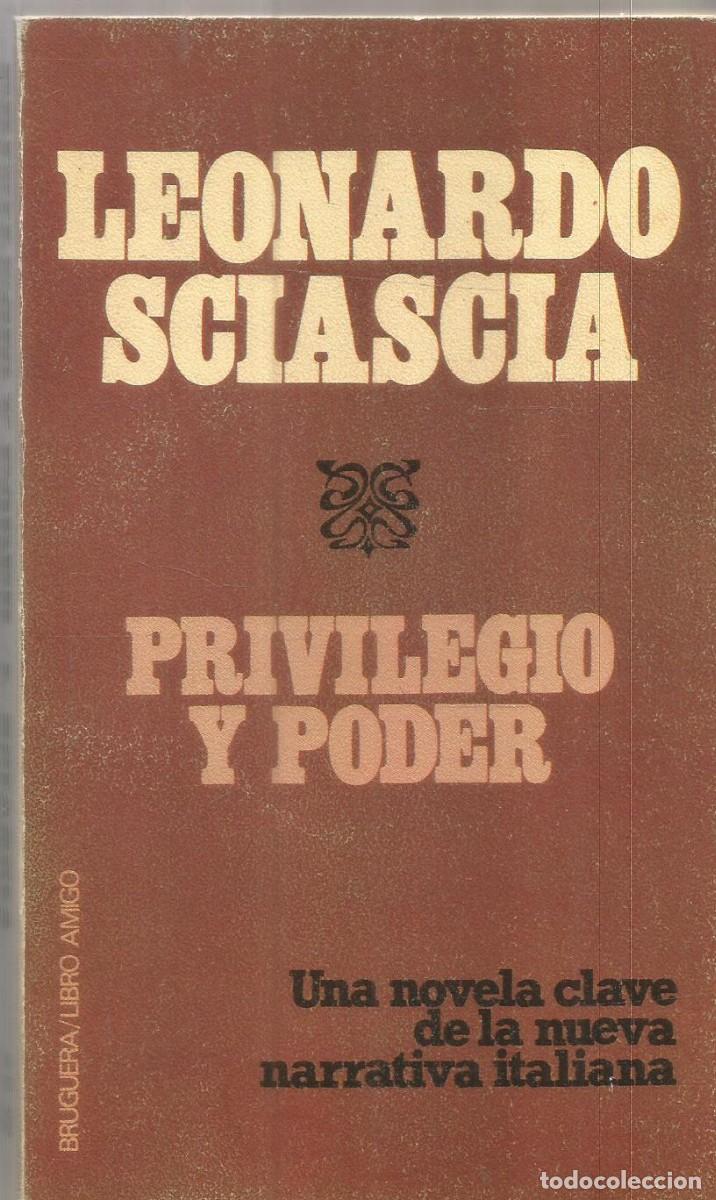 Libros de segunda mano: FLEONARDO SCIASCIA. PRIVILEGIO Y PODER. BRUGUERA