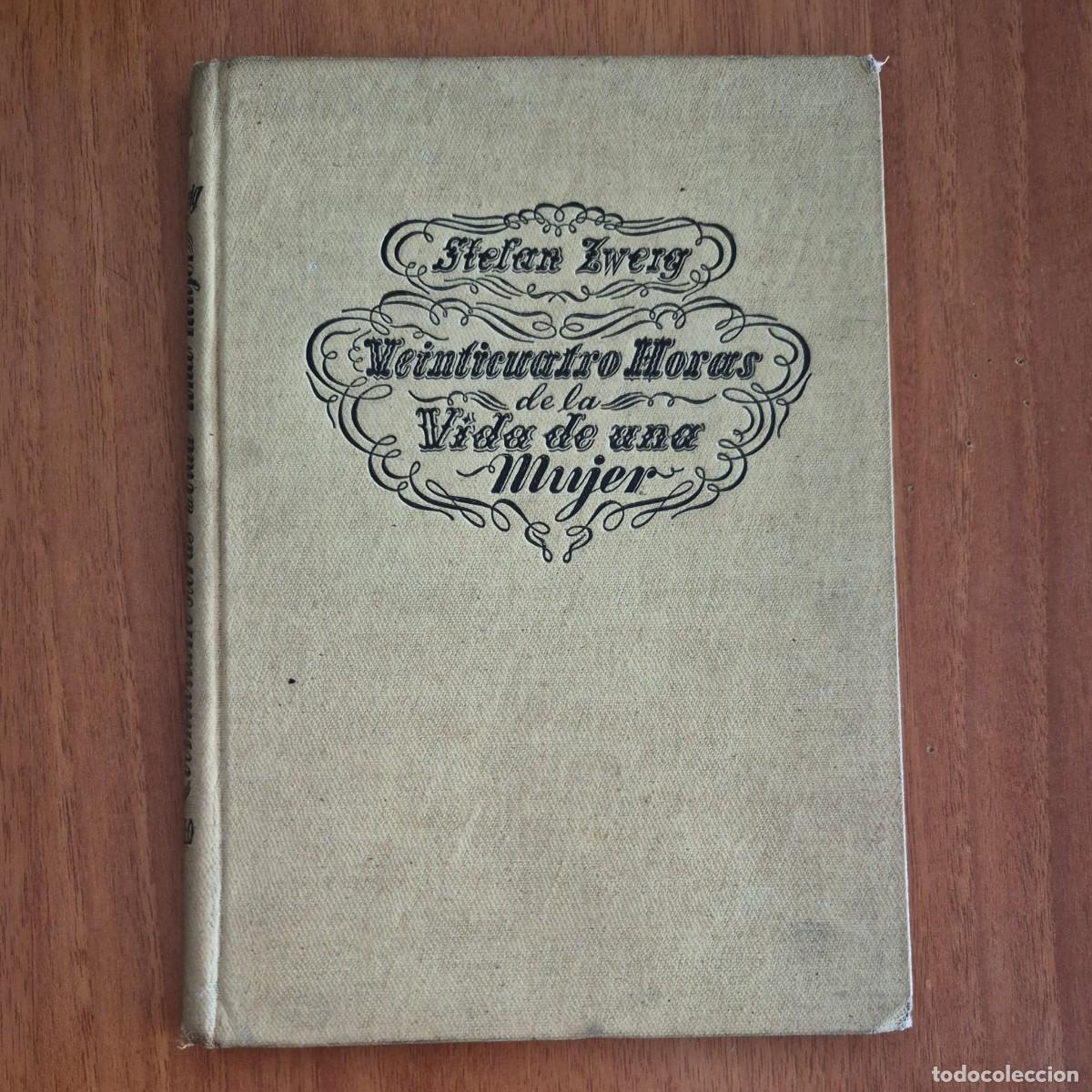 Libros de segunda mano: VEINTICUATRO HORAS DE LA VIDA DE UNA MUJER - STEFAN ZWEIG
