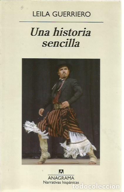 Libros de segunda mano: UNA HISTORIA SENCILLA LEILA GUERRIERO ANAGRAMA
