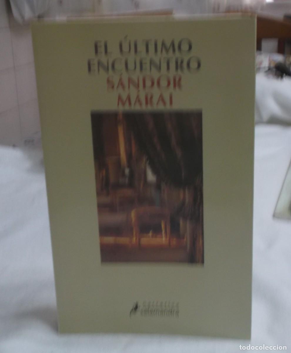 Libros de segunda mano: el ultimo encuentro Sandor Marai narrativa Salamandra