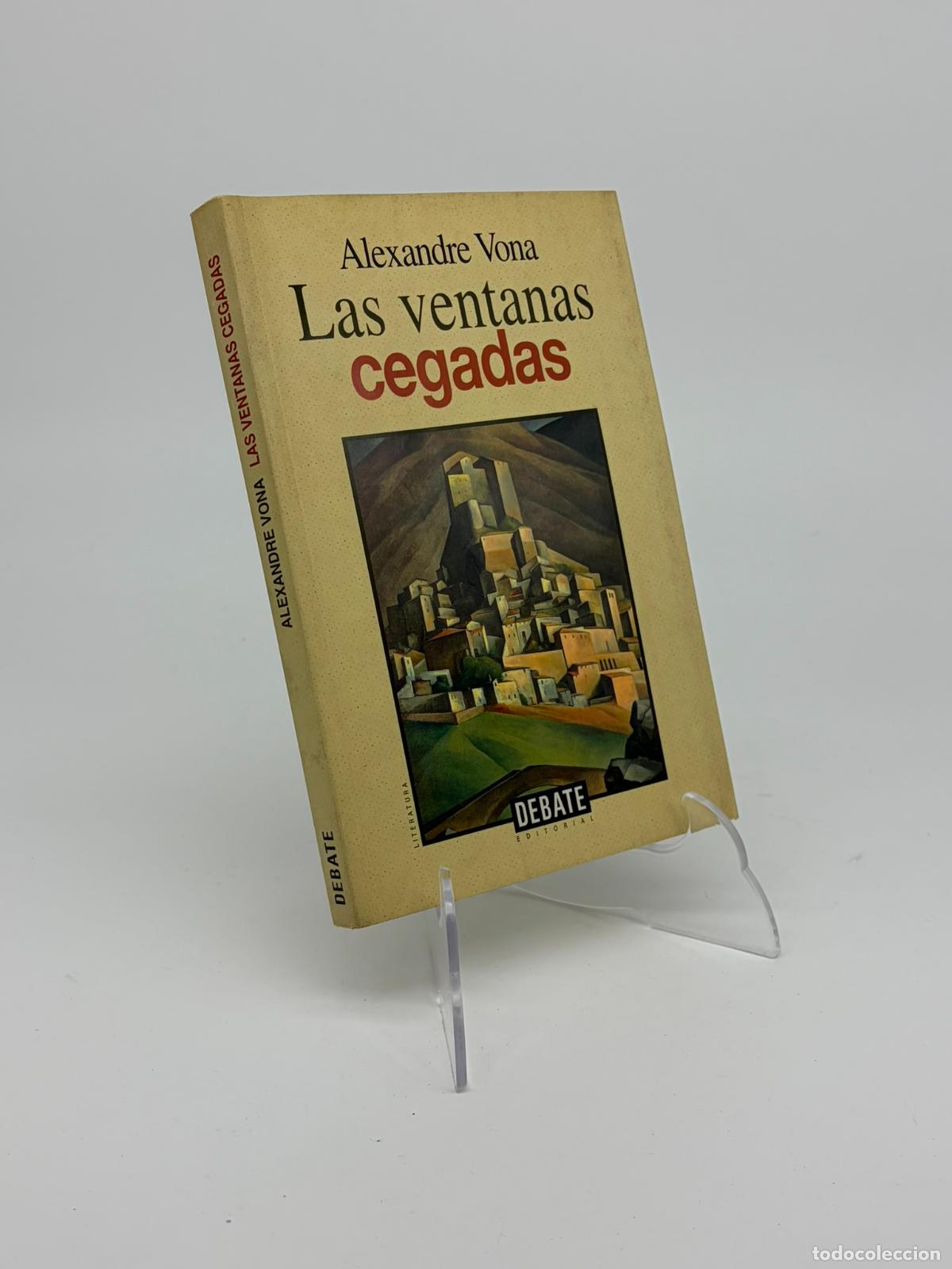 Libros de segunda mano: Las ventanas cegadas - Vona, Alexandre - Editorial Debate