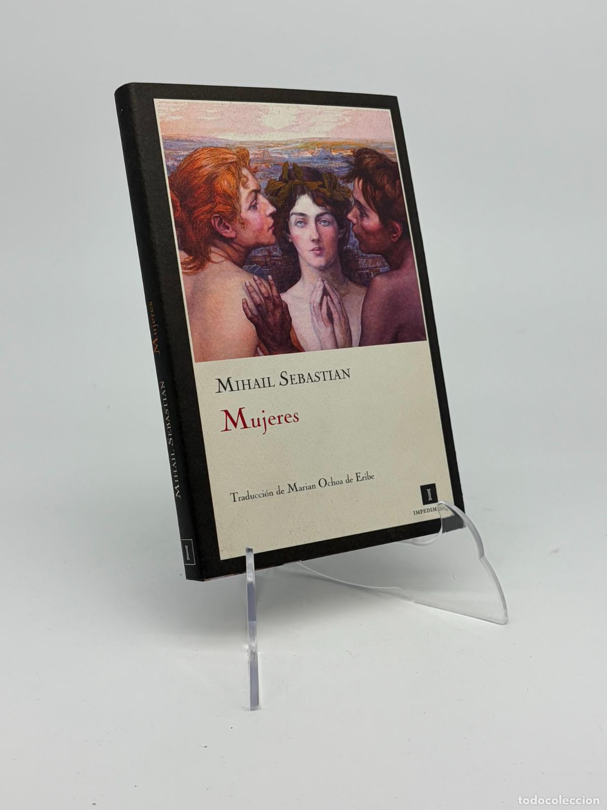 Libros de segunda mano: Mujeres - Mihail Sebastian - Impedimenta