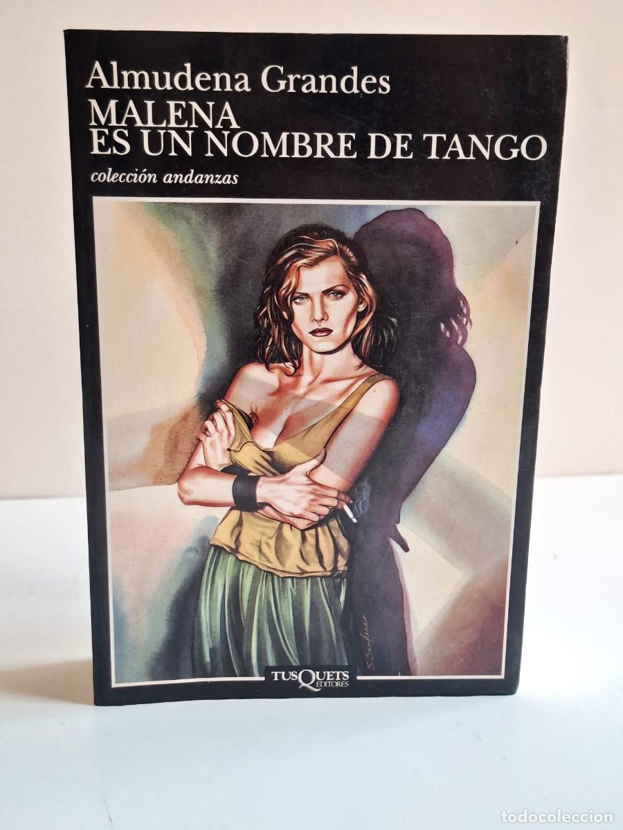 Libros de segunda mano: ALMUDENA GRANDES - MALENA ES UN NOMBRE DE TANGO