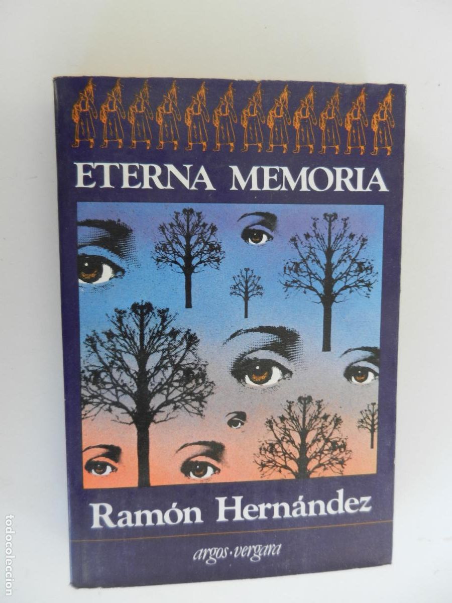 Libros de segunda mano: ETERNA MEMORIA - RAM&Oacute;N HERN&Aacute;NDEZ - ARGOS VERGARA 1982.