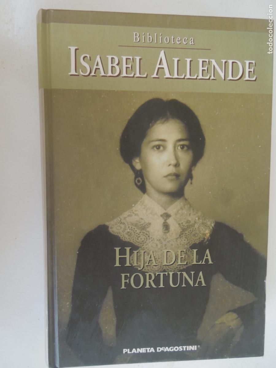 Libros de segunda mano: HIJA DE LA FORTUNA - ISABEL ALLENDE - PLANETA DeAGOSTINI - 2002 TAPAS DURAS - VER FOTOS