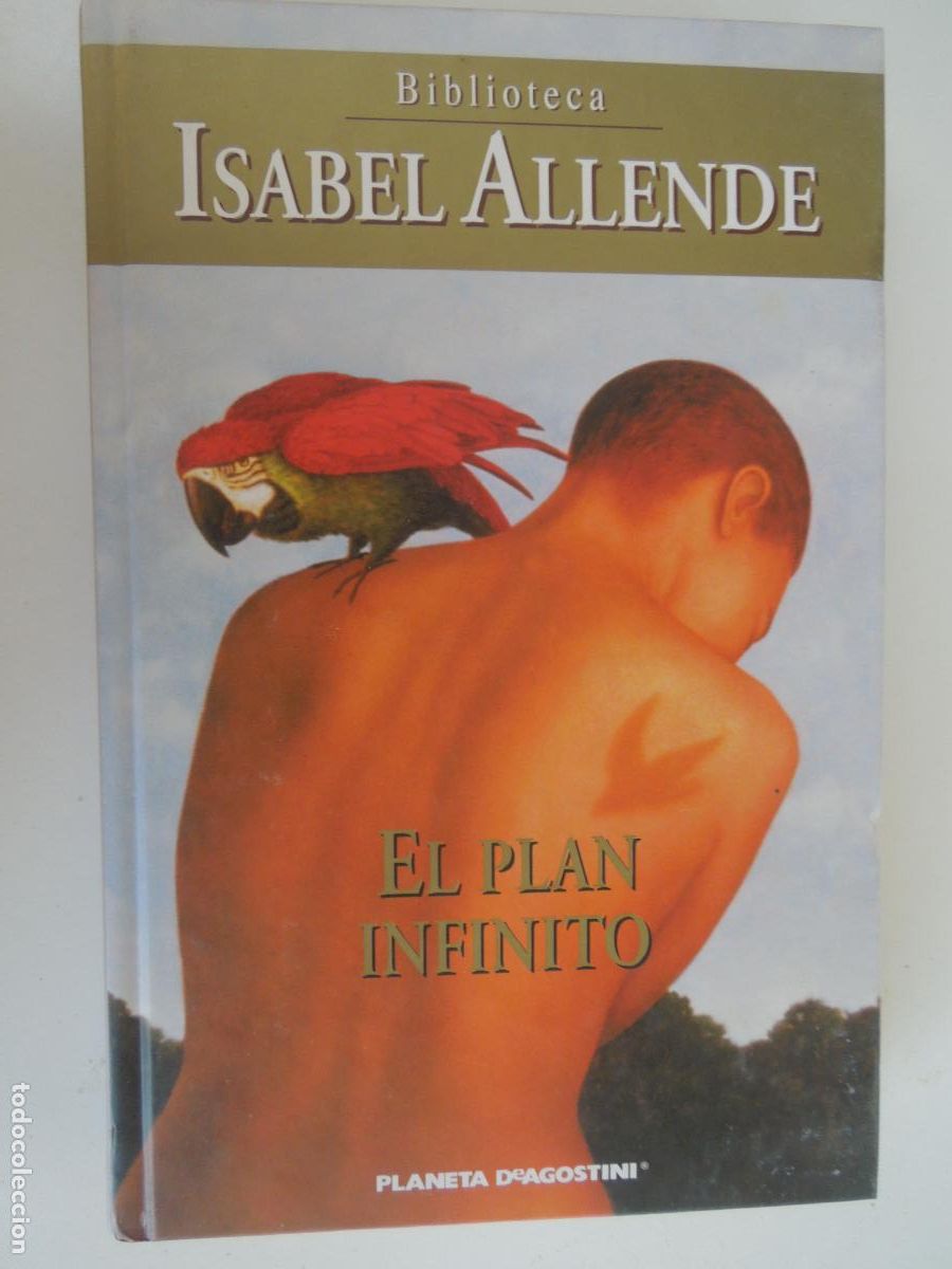 Libros de segunda mano: EL PLAN INFINITO - ISABEL ALLENDE - PLANETA DeAGOSTINI - 2002 TAPAS DURAS - VER FOTOS