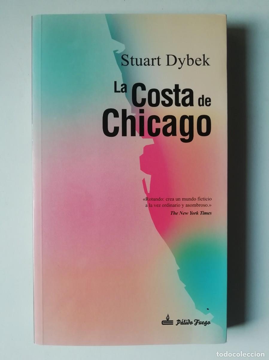 Libros de segunda mano: LA COSTA DE CHICAGO - STUART DYBEK - ED. P&Aacute;LIDO FUEGO 2019