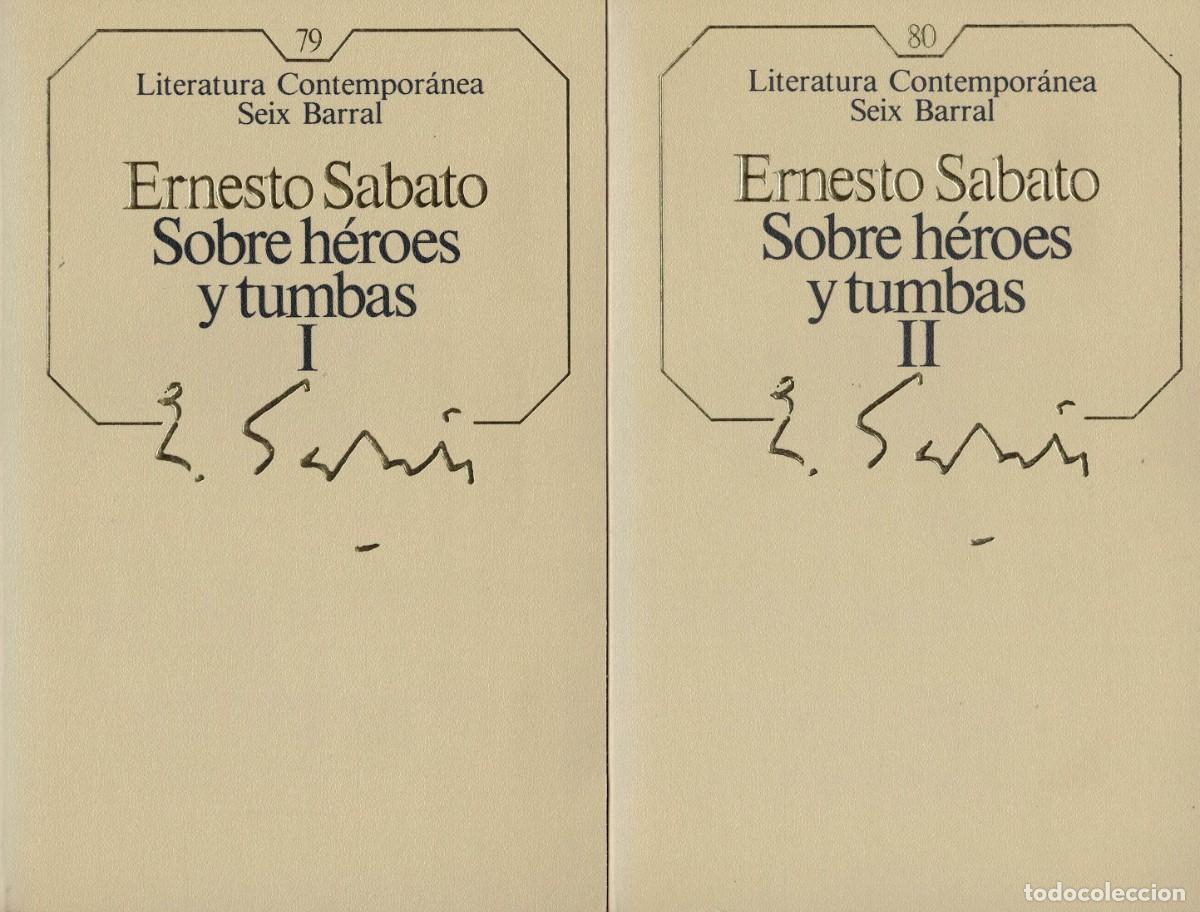Libri di seconda mano: Ernesto Sabato, Sobre h&eacute;roes y tumbas (Volumen I y II)
