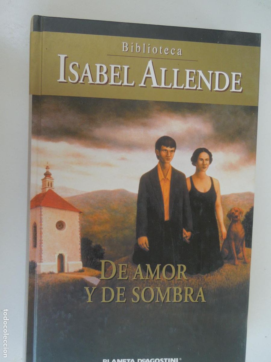 Libros de segunda mano: DE AMOR Y DE SOMBRA - ISABEL ALLENDE - PLANETA DeAGOSTINI - 2002 TAPAS DURAS - VER FOTOS