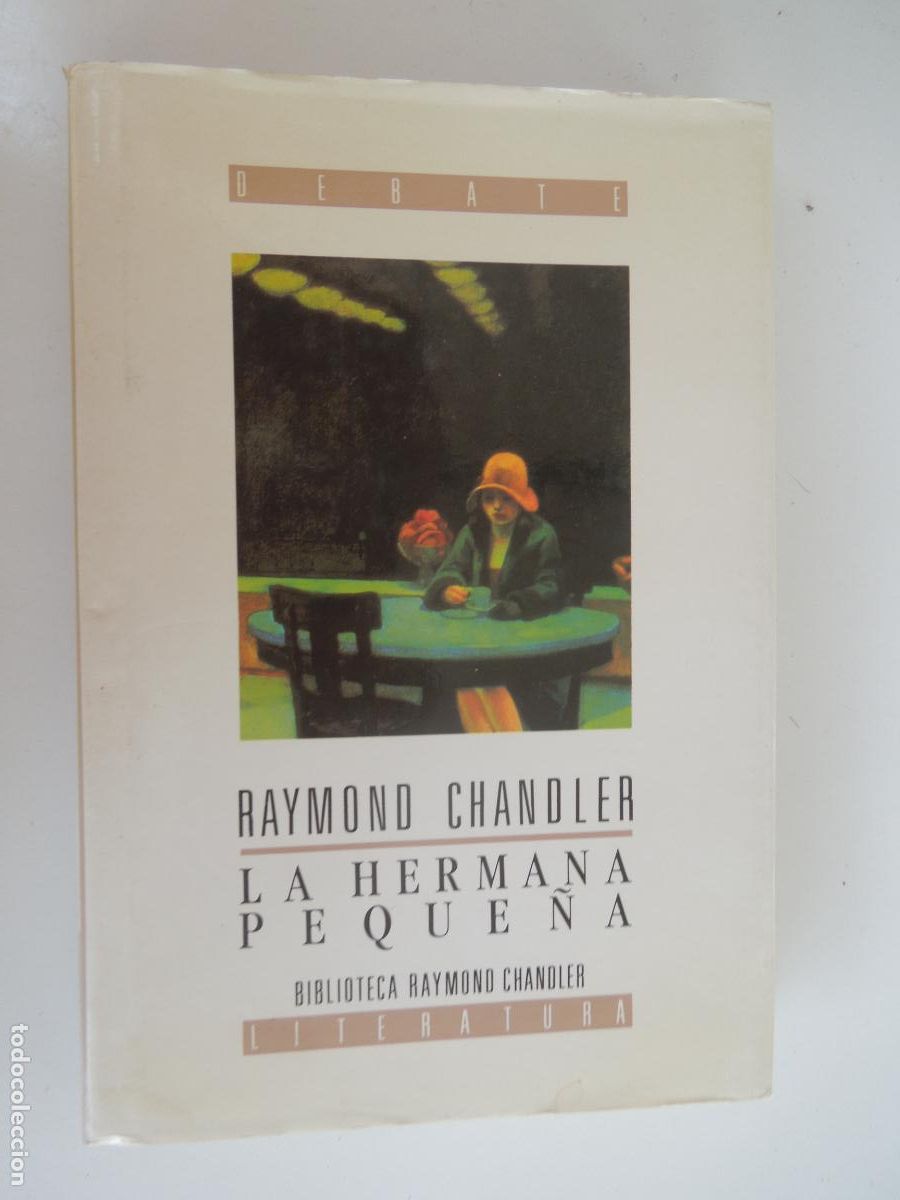 Libros de segunda mano: LA HERMANA PEQUE&Ntilde;A - RAYMOND CHANDLER - EDITORIAL DEBATE - 1&ordf; EDC 1990