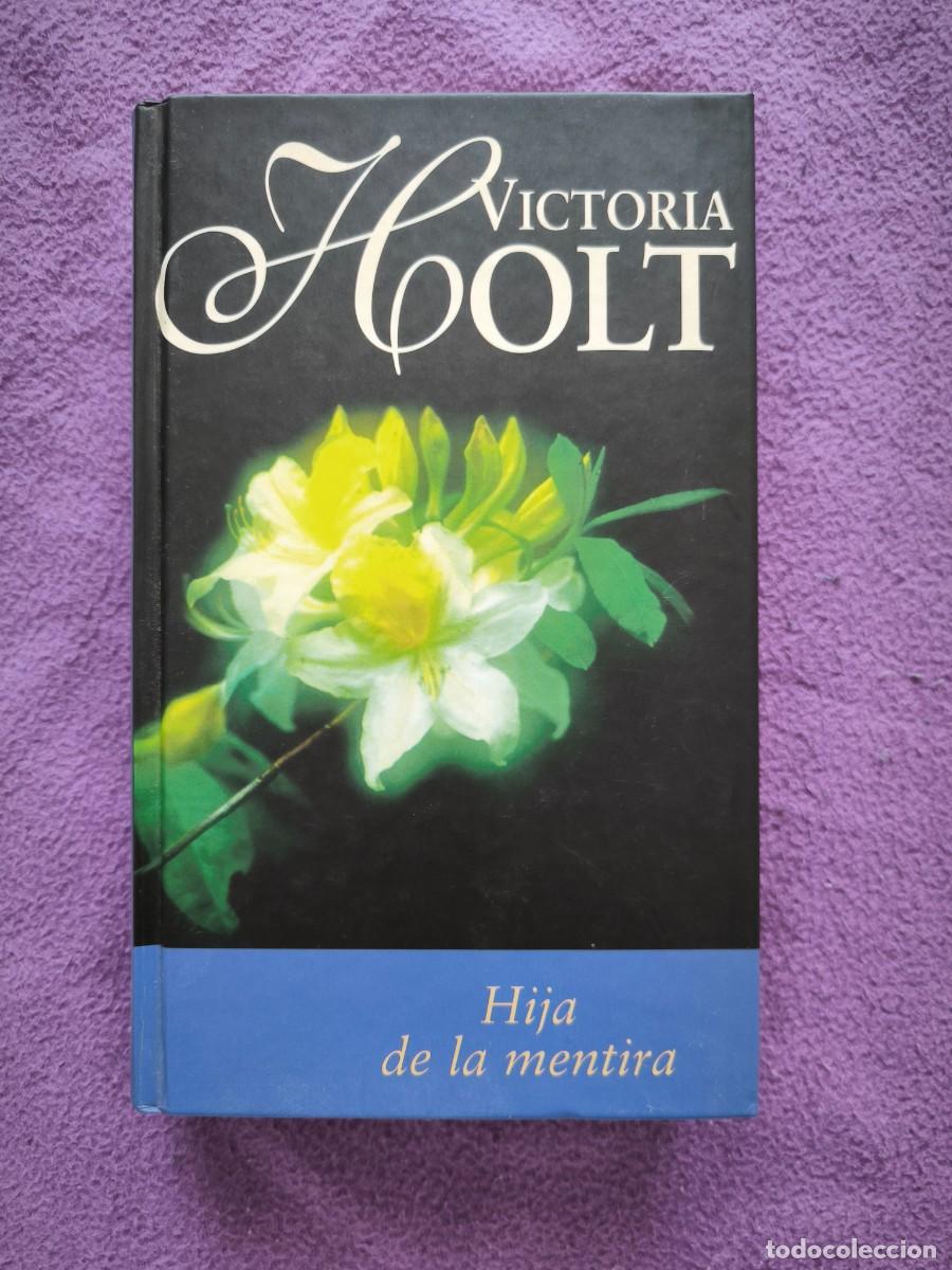 Libros de segunda mano: Victoria Holt &ndash; Hija de la mentira | Novela rom&aacute;ntica e hist&oacute;rica | Tapa dura