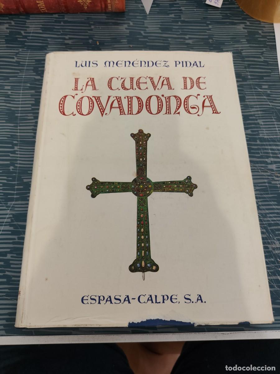 Libros de segunda mano: LA CUEVA DE LA COVADONGA,LUIS MEN&Eacute;NDEZ PIDAL,ESPASA CALPE,1956,275 P&Aacute;G.