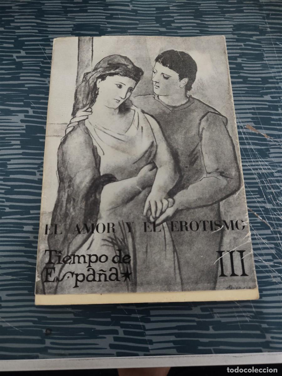 Libros de segunda mano: EL AMOR Y EL EROTISMO,TIEMPO DE ESPA&Ntilde;A III,INSULA,VARIOS AUTORES,1965,210 P&Aacute;GINAS.