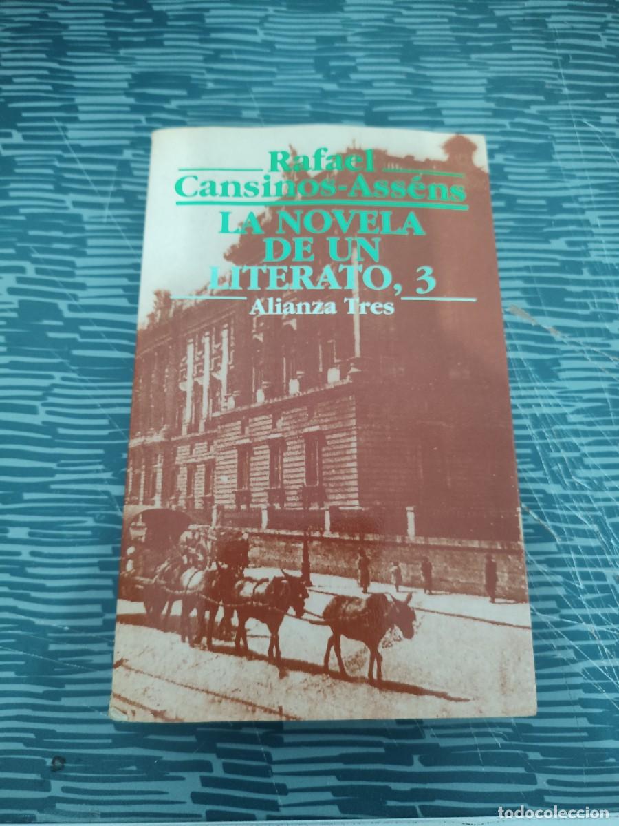 Libros de segunda mano: LA NOVELA DE UN LITERATO,3, RAFAEL CANSINOS ASSENS,ALIANZA EDITORIAL,1995,388 P&Aacute;GINAS M