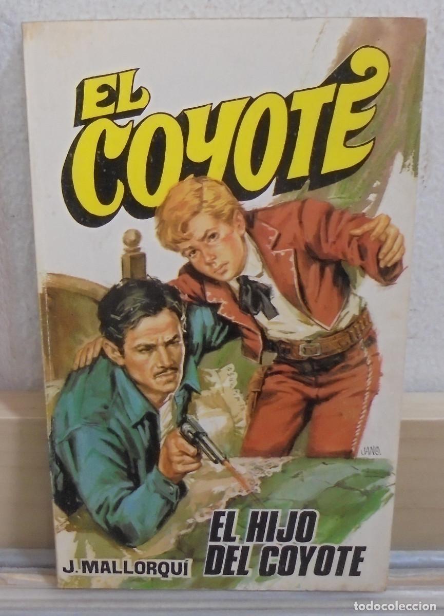 Libros de segunda mano: El Coyote - El hijo del Coyote. J. Mallorqui
