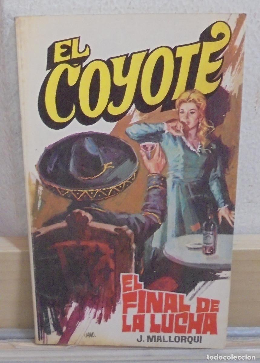 Libros de segunda mano: El Coyote - El final de la lucha. J. Mallorqui