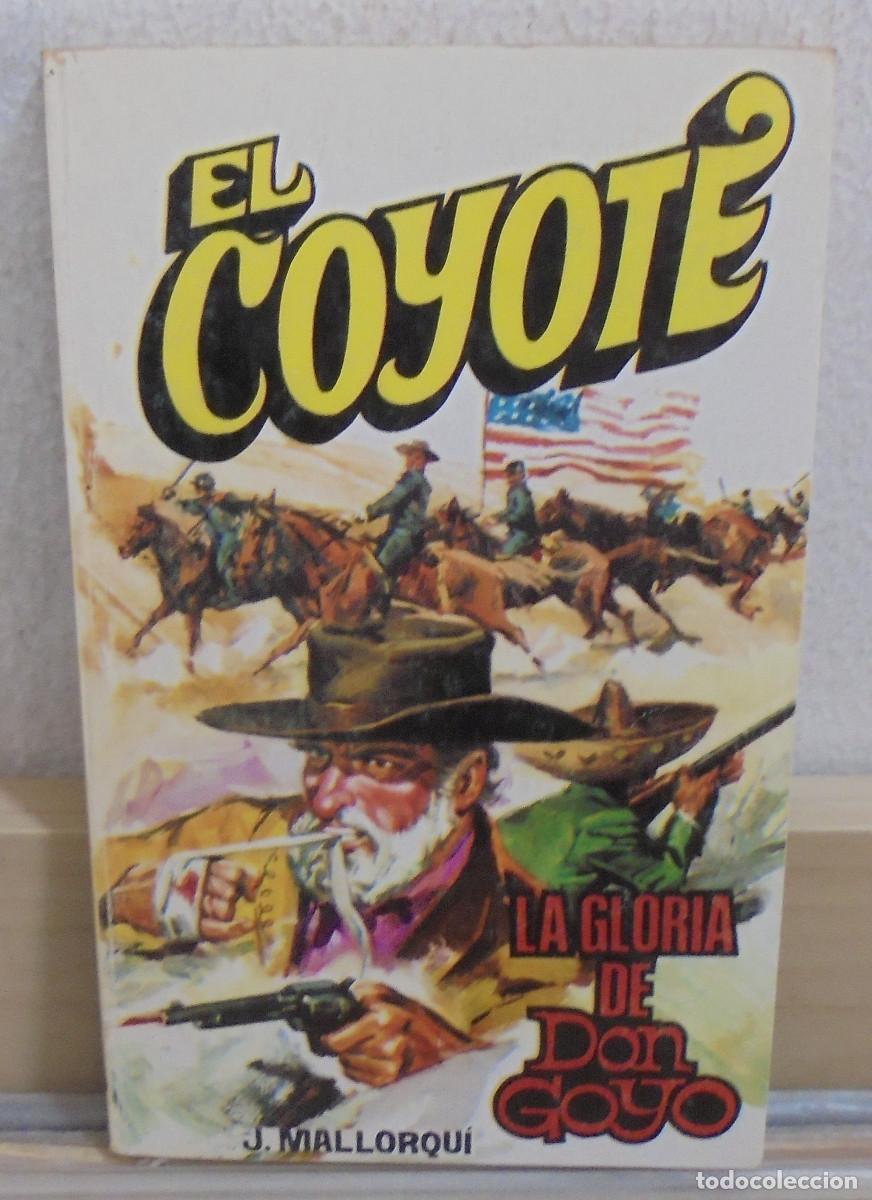 Libros de segunda mano: El Coyote - La gloria de Don Goyo. J. Mallorqui