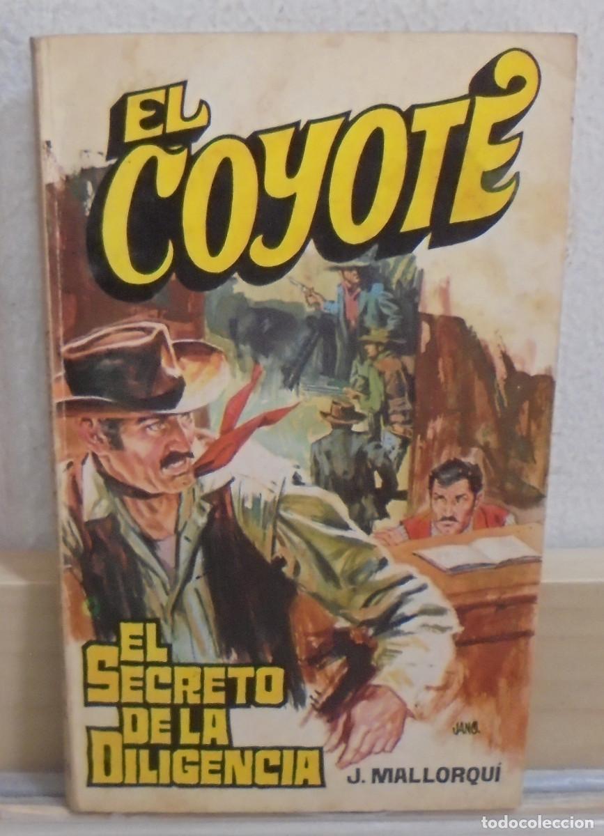 Libros de segunda mano: El Coyote - El secreto de la diligencia. J. Mallorqui