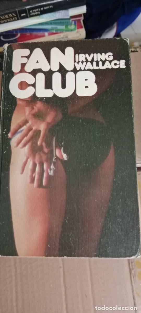 Libros de segunda mano: FAN CLUB IRVING WALLACE LIBRO GG-829