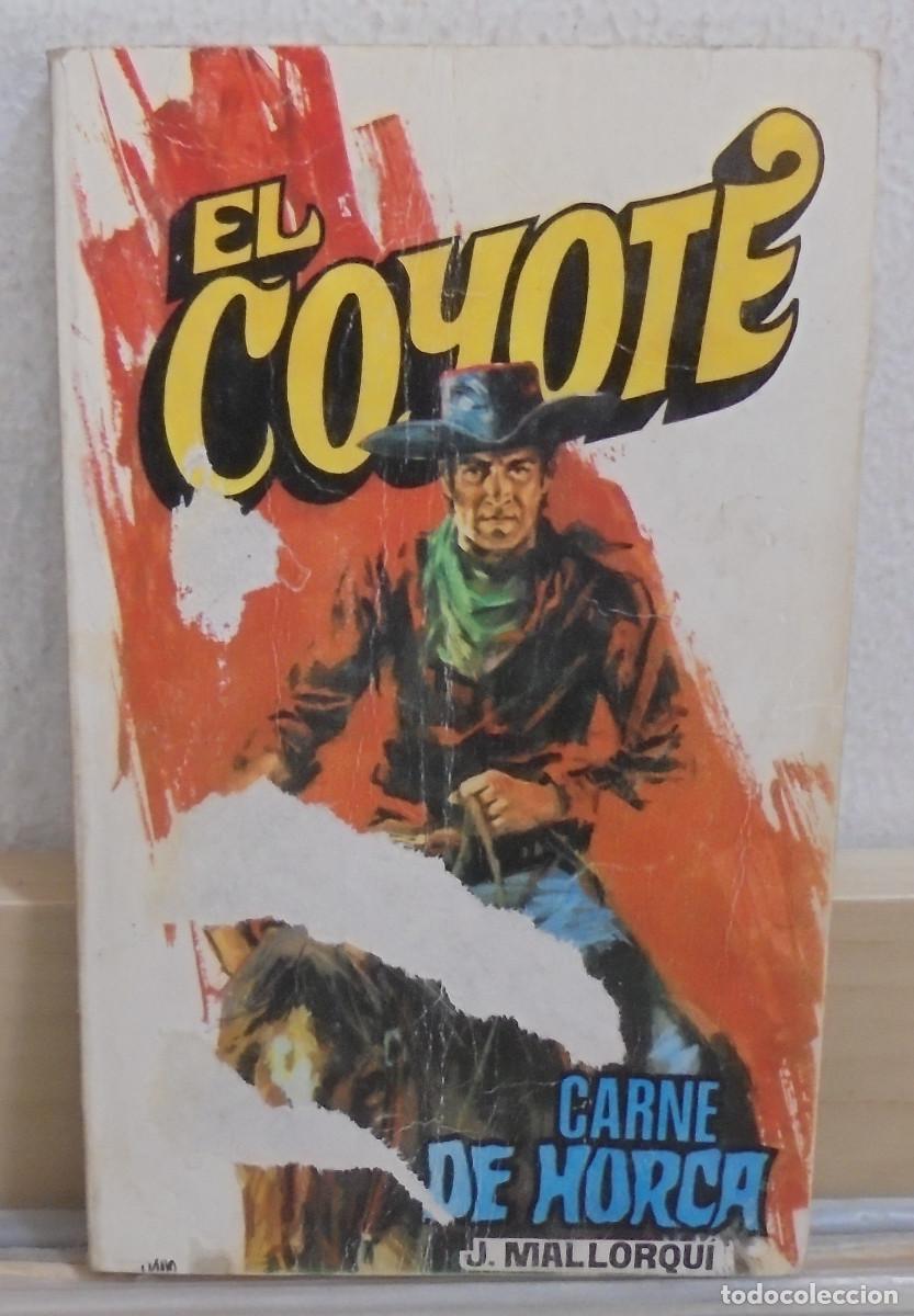 Libros de segunda mano: El Coyote - Carne de horca. J. Mallorqui