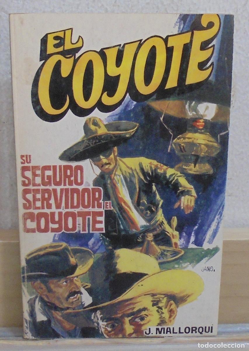 Libros de segunda mano: El Coyote - El seguro servidor el Coyote. J. Mallorqui