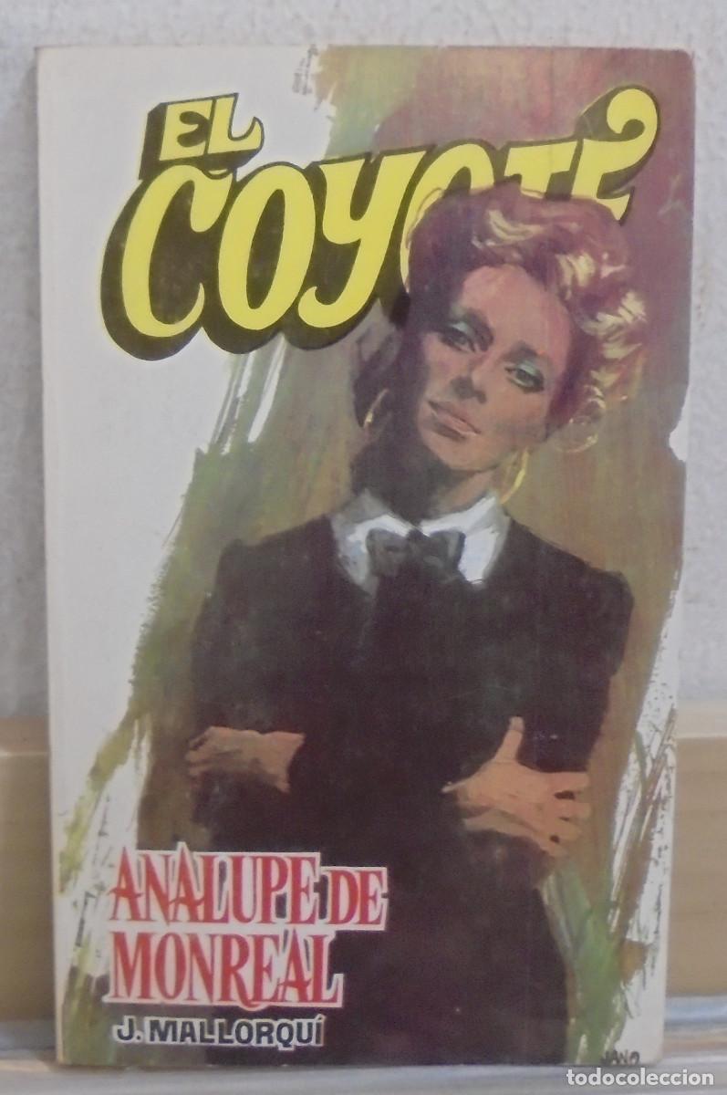 Libros de segunda mano: El Coyote - Analupe de Monreal. J. Mallorqui