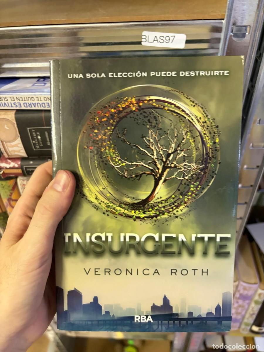Libros de segunda mano: BLAS97 &mdash; Insurgente &mdash; Veronica Roth &mdash; RBA.