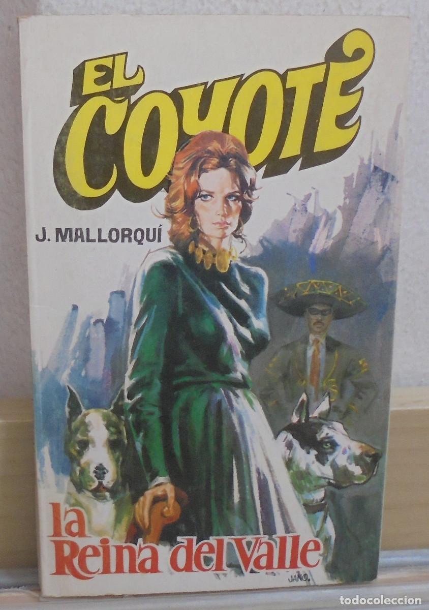 Libros de segunda mano: El Coyote - La reina del valle. J. Mallorqui