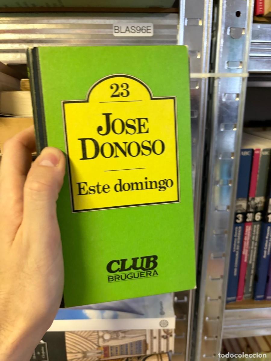 Libros de segunda mano: BLAS96E Jos&eacute; Donoso &ndash; Este domingo. Club Bruguera.