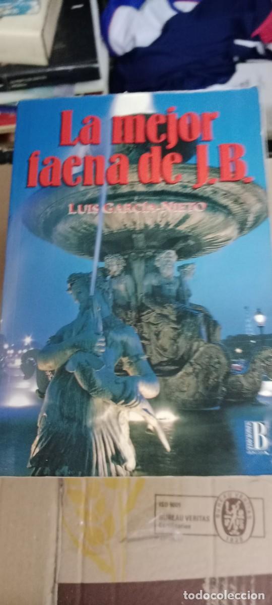 Libros de segunda mano: MEJOR FAENA DE J.B. - LA - GARCIA-NIETO, LUIS LIBRO GG-829