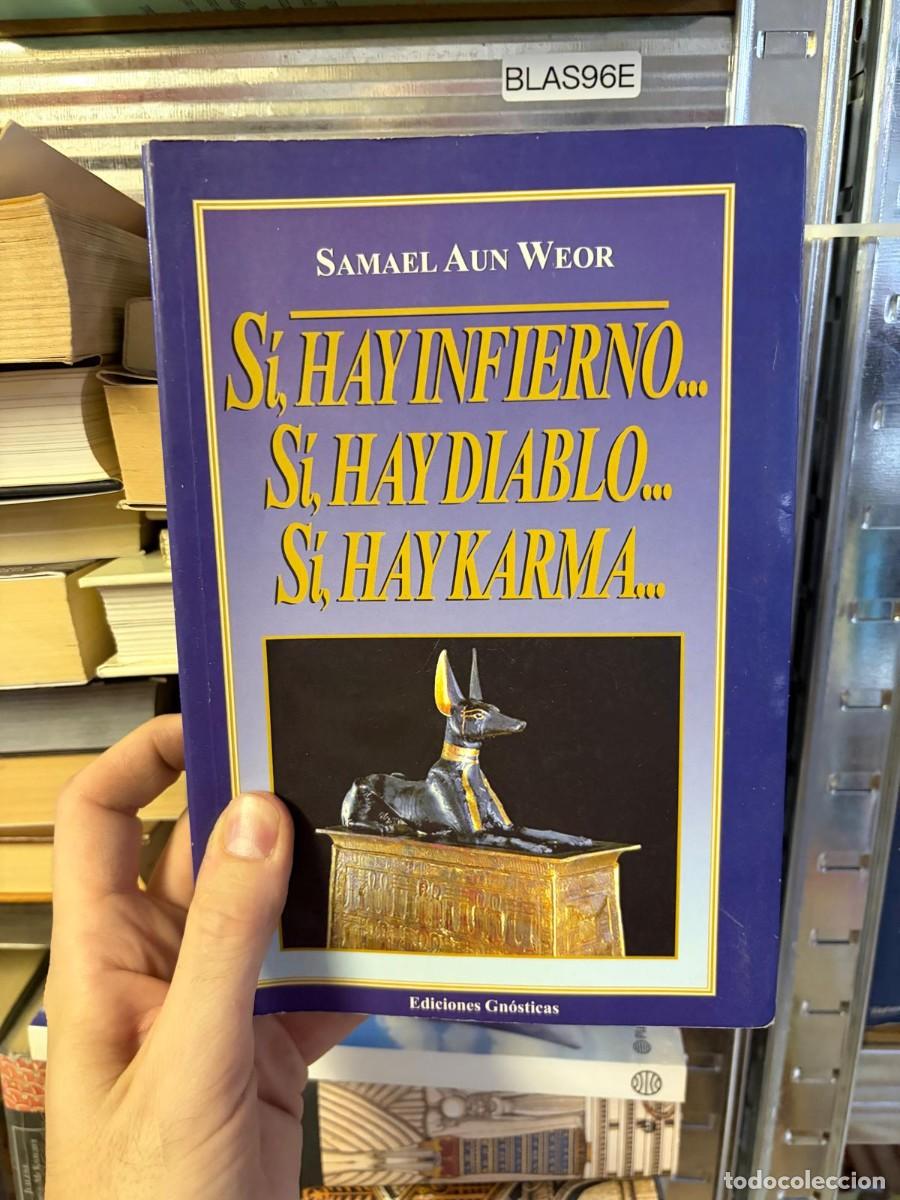Libros de segunda mano: BLAS96E S&iacute;, hay infierno... S&iacute;, hay diablo... S&iacute;, hay karma... &ndash; Samael Aun Weor. Ediciones Gn&oacute;stica