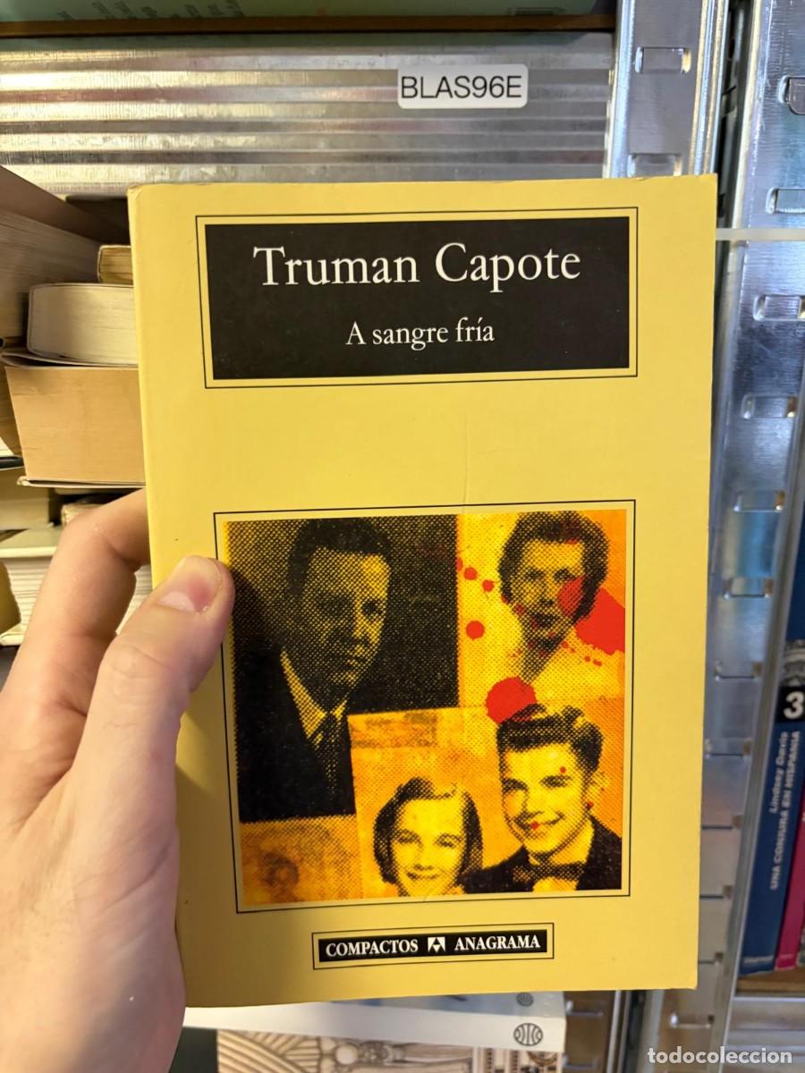 Libros de segunda mano: BLAS96E A sangre fr&iacute;a &ndash; Truman Capote. Compactos Anagrama.