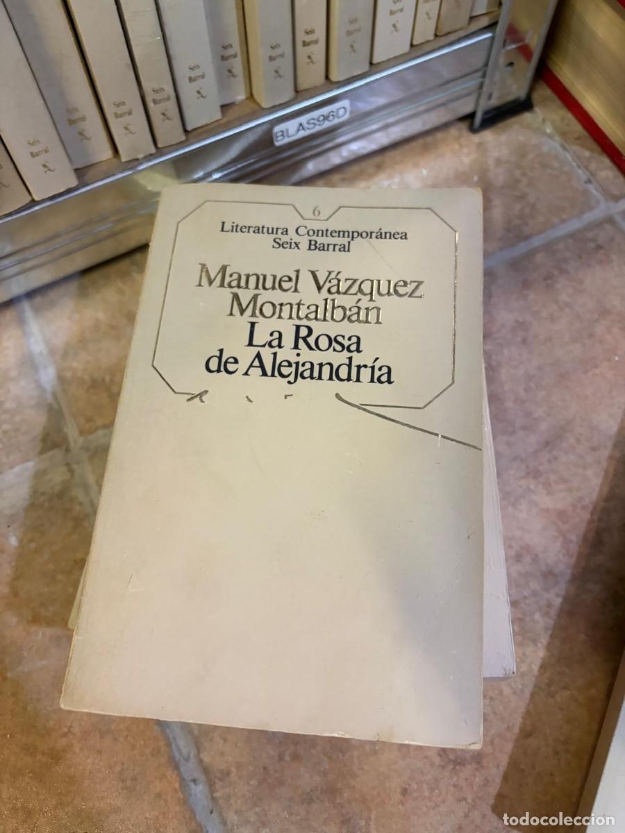 Libros de segunda mano: BLAS96D Manuel V&aacute;zquez Montalb&aacute;n, La Rosa de Alejandr&iacute;a. Seix Barral.