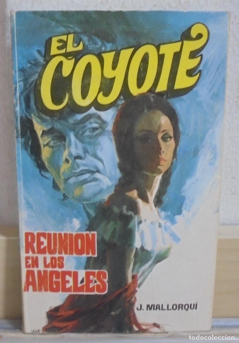 Libros de segunda mano: El Coyote - Reuni&oacute;n en Los Angeles. J. Mallorqui