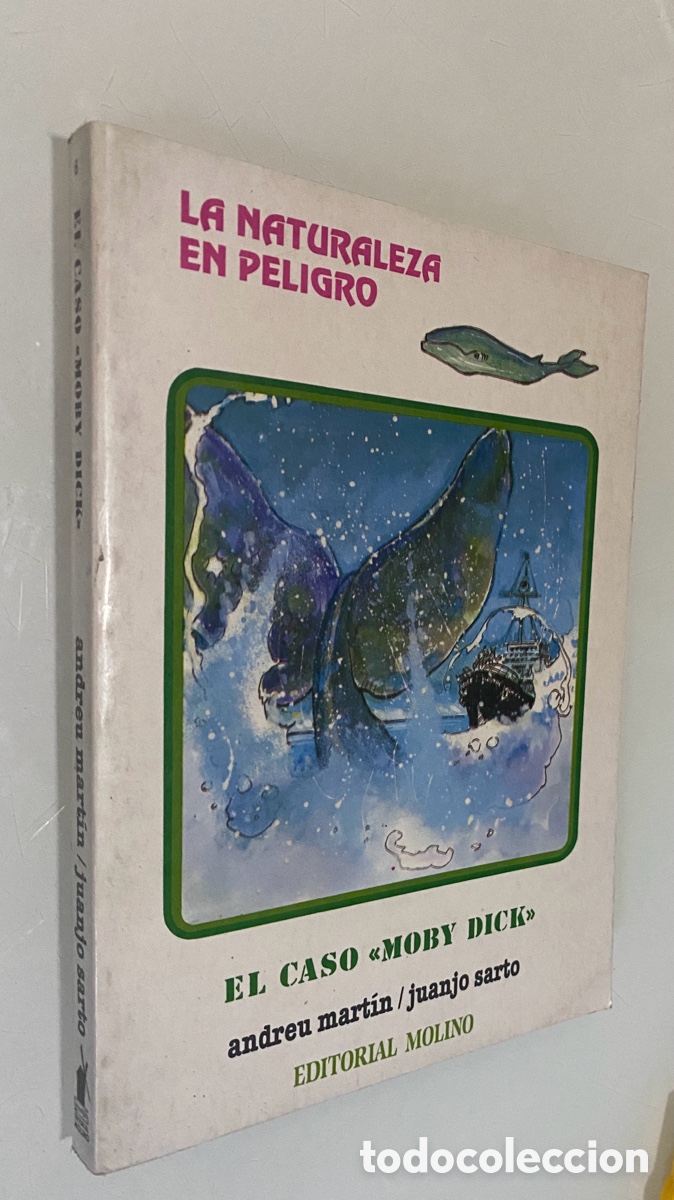 Libros de segunda mano: La Naturaleza en Peligro: El caso Moby Dick - MART&Iacute;N, Andreu; SARTO, Juanjo
