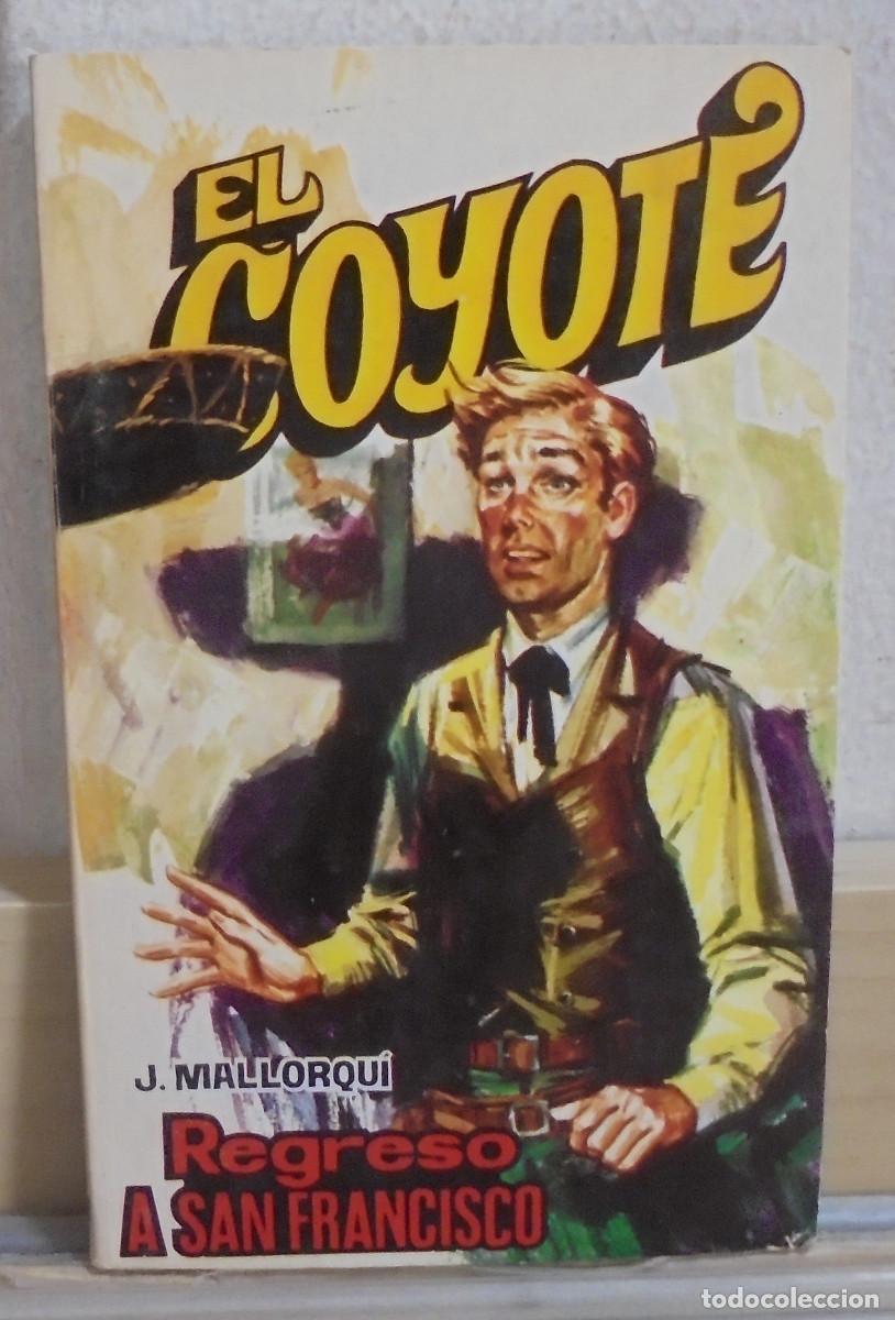 Libros de segunda mano: El Coyote - Regreso a San Francisco. J. Mallorqui