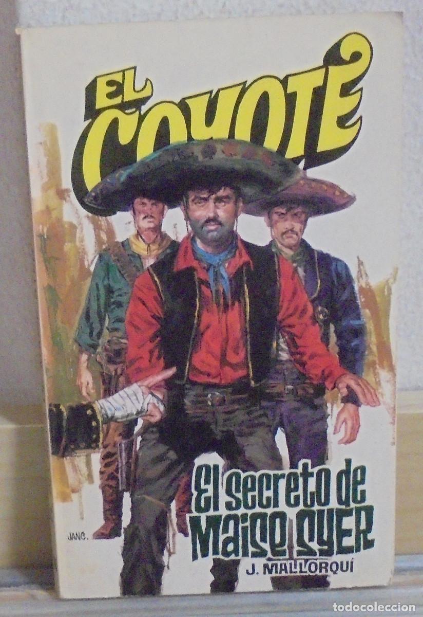 Libros de segunda mano: El Coyote - El secreto de Maise Syer. J. Mallorqui