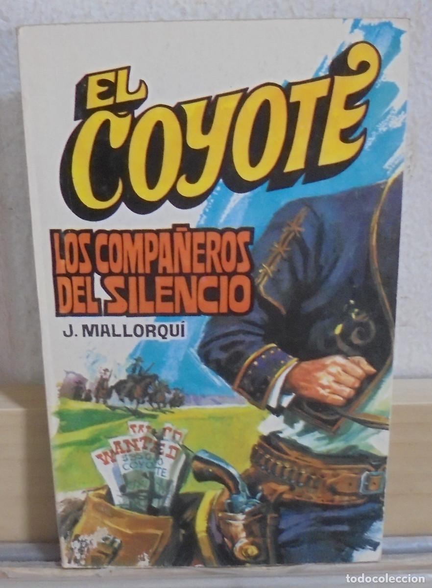 Libros de segunda mano: El Coyote - Los compa&ntilde;eros del silencio. J. Mallorqui