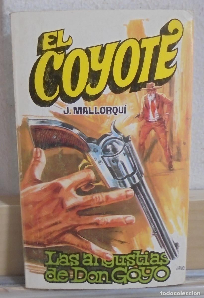 Libros de segunda mano: El Coyote - Las angustias de don Goyo. J. Mallorqui