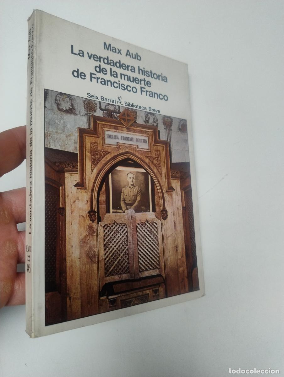 Libros de segunda mano: La verdadera historia de la muerte de Francisco Franco - Aub, Max