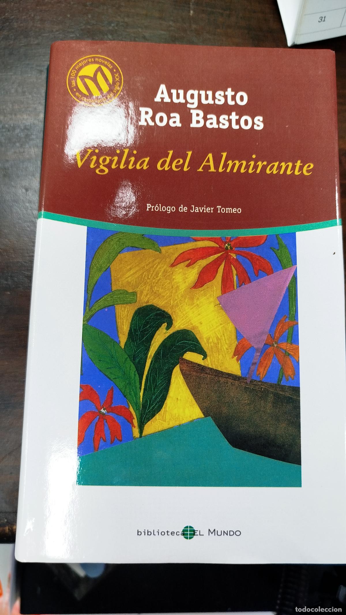 Libros de segunda mano: VIGILIA DEL ALMIRANTE - AUGUSTO ROA BASTOS