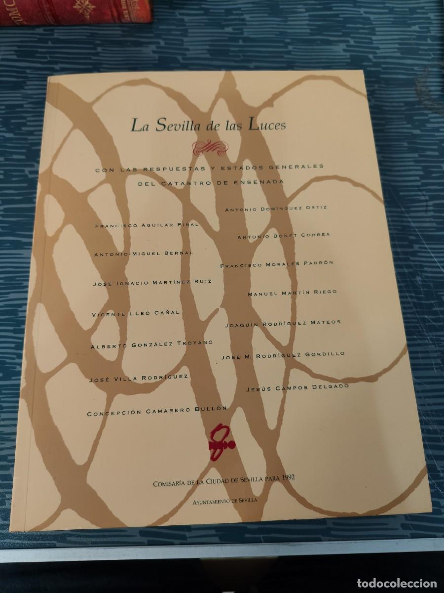 Libros de segunda mano: LA SEVILLA DE LAS LUCES,CON LAS RESPUESTAS Y ESTADOS GENERALES DEL CARASTRO DE ENSENADA,1992,405 P.