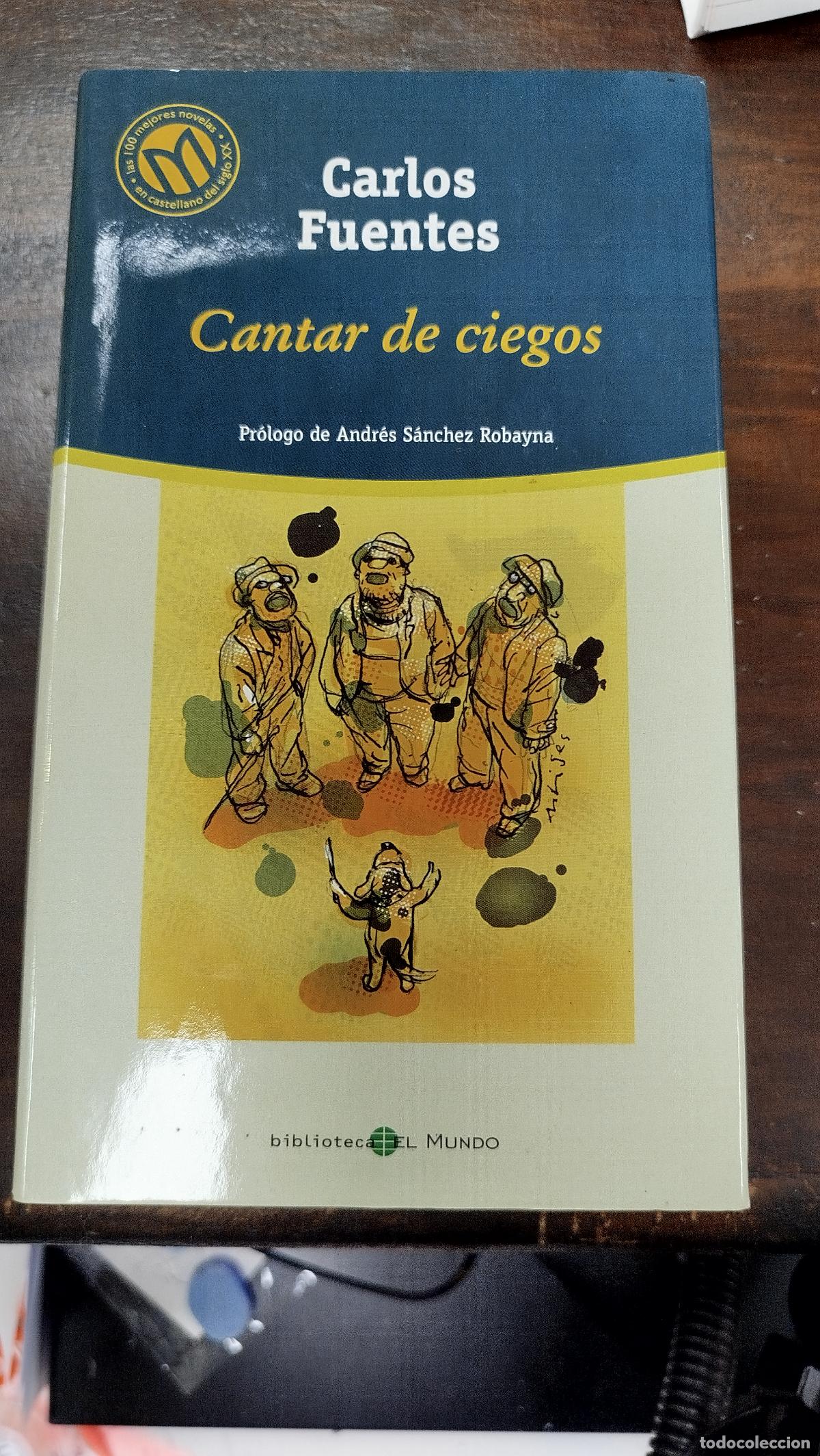 Libros de segunda mano: CANTAR DE CIEGOS - CARLOS FUENTES
