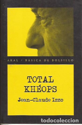 Libros de segunda mano: NOVELA TOTAL KHEOPS JEAM CLAUDE IZZO EDIT. AKAL