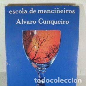 Libri di seconda mano: Escola de Menci&ntilde;eiros - Alvaro Cunqueiro - Editorial Galaxia - 4&ordf; Edici&oacute;n, 1981