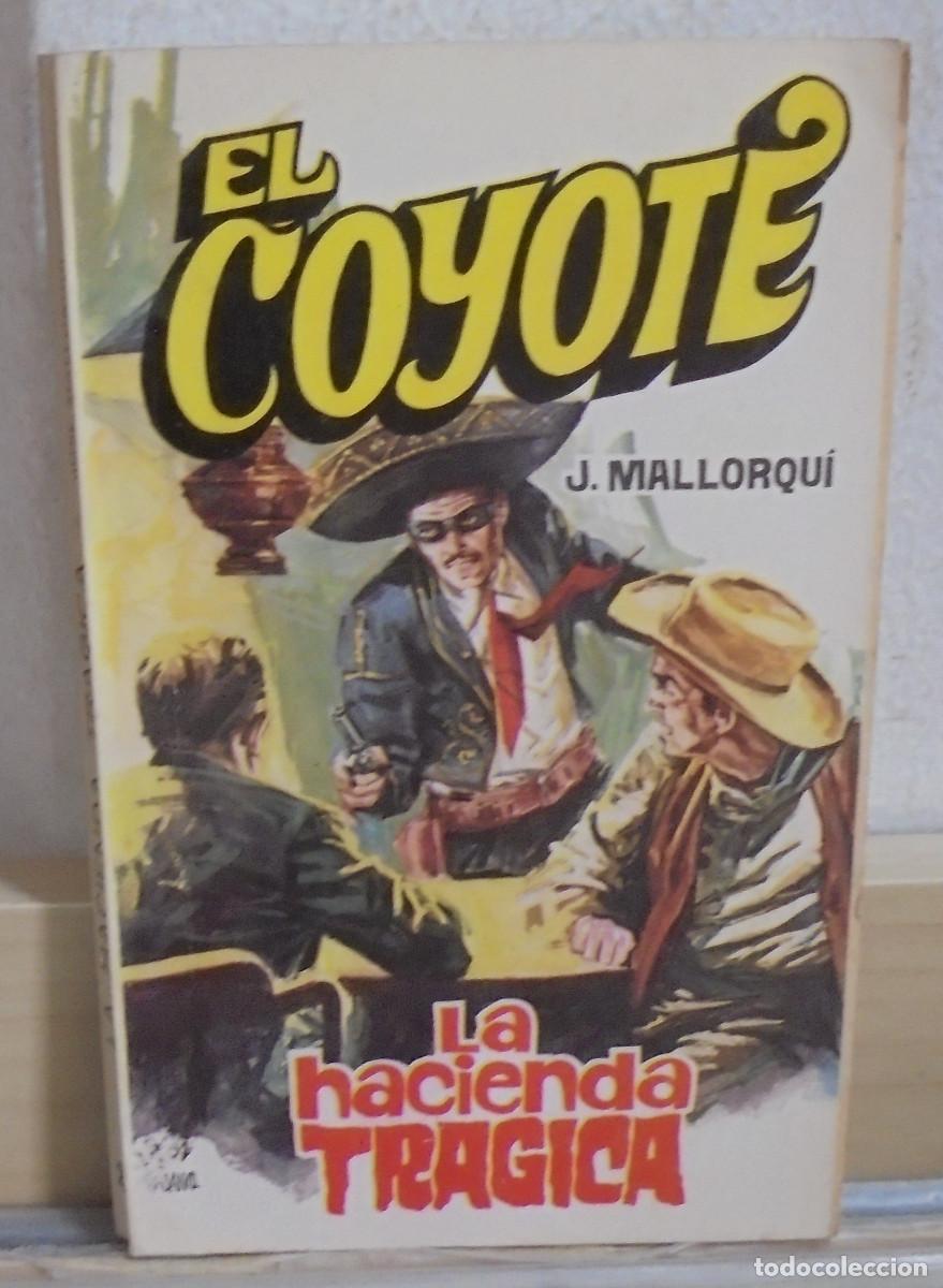 Libros de segunda mano: El Coyote - La hacienda tr&aacute;gica. J. Mallorqui