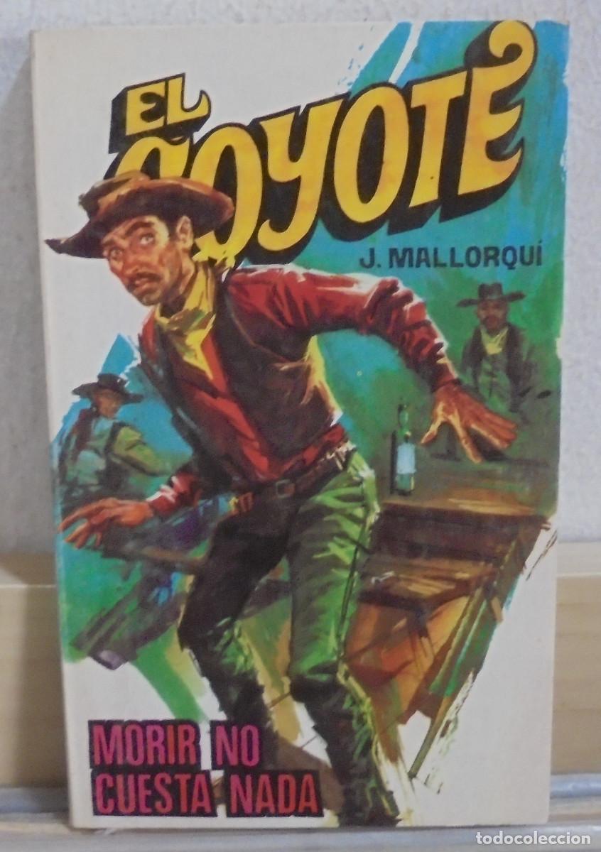 Libros de segunda mano: El Coyote - Morir no cuesta nada. J. Mallorqui