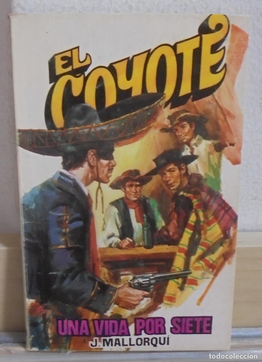 Libros de segunda mano: El Coyote - Una vida por siete. J. Mallorqui